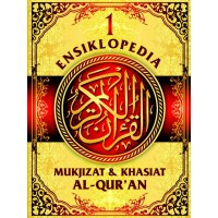 Image of ENSIKLOPEDIA MUKJIZAT & KHASIAT AL -QUR'AN 1
